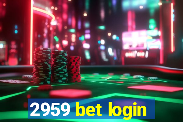 2959 bet login