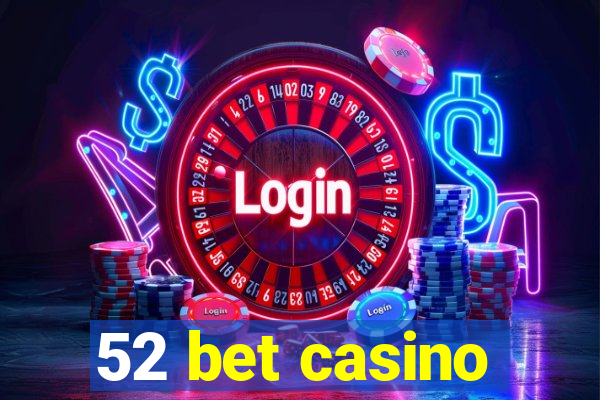 52 bet casino