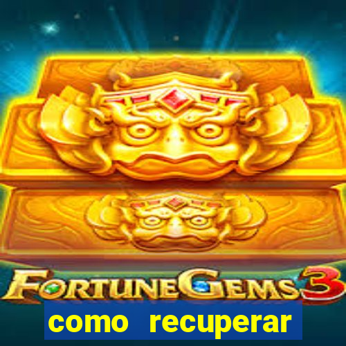 como recuperar conta no 7games