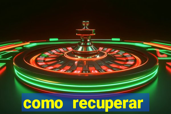 como recuperar conta no 7games