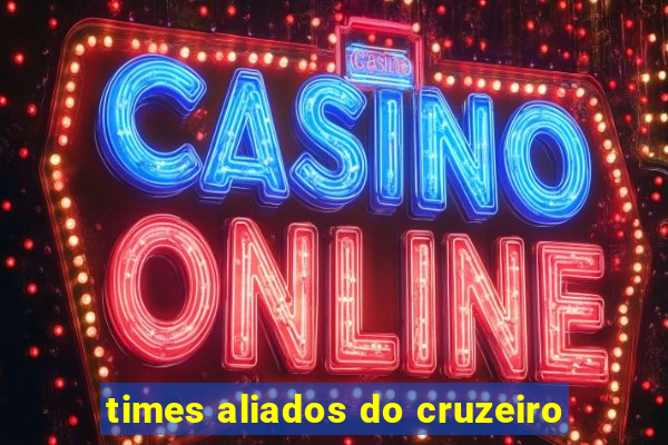 times aliados do cruzeiro