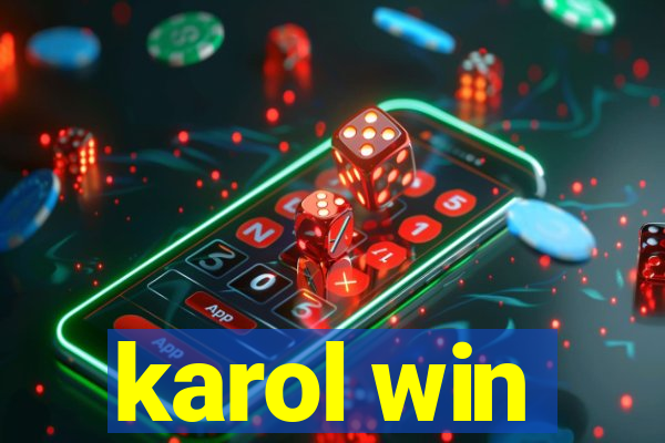 karol win
