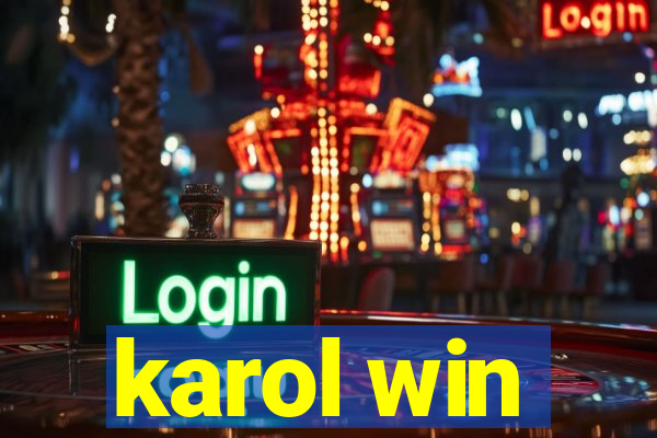 karol win