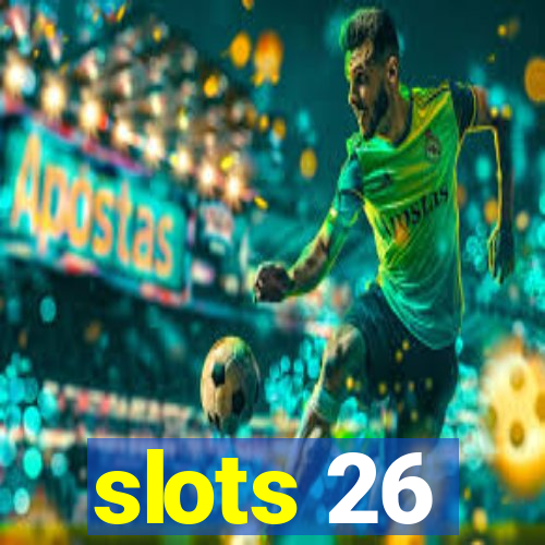 slots 26
