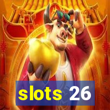 slots 26