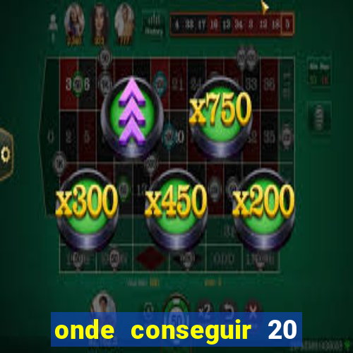 onde conseguir 20 reais agora