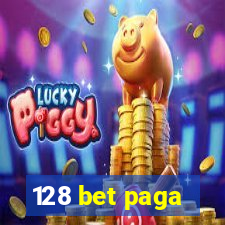 128 bet paga