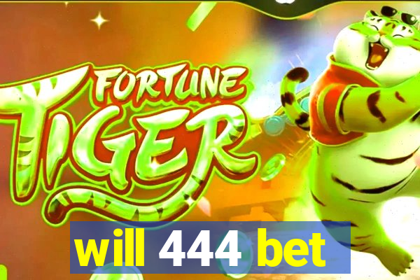 will 444 bet