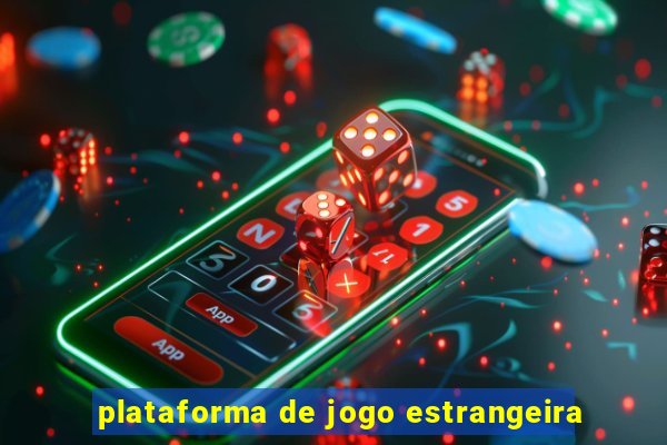 plataforma de jogo estrangeira
