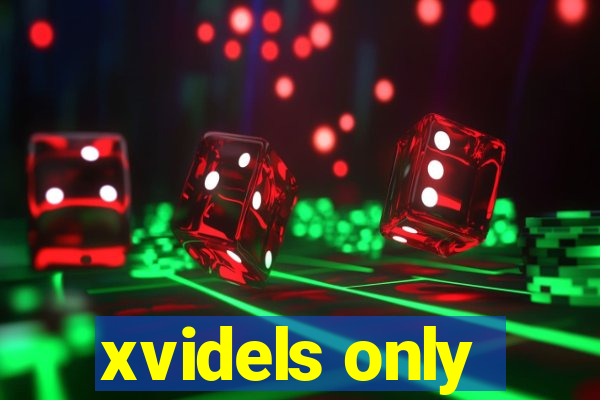 xvidels only