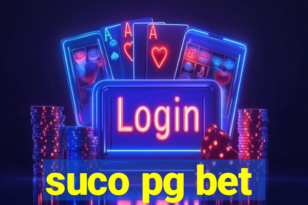 suco pg bet