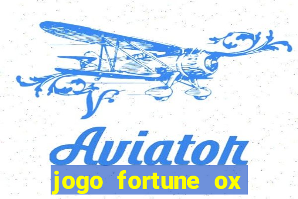 jogo fortune ox demo grátis