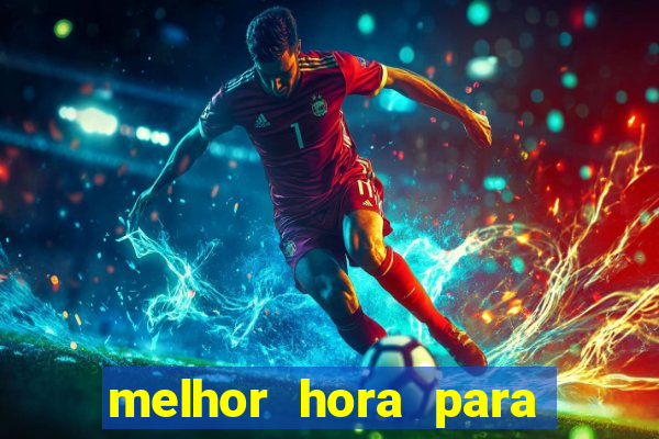 melhor hora para jogar fortune touro