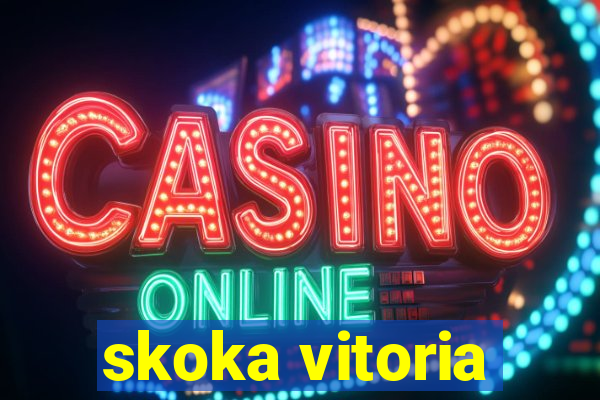 skoka vitoria