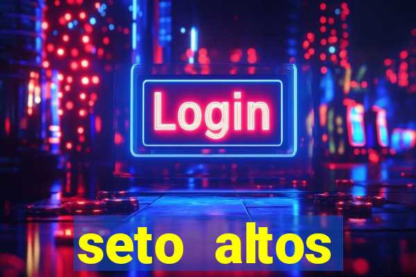 seto altos parametros para mim e para os outros