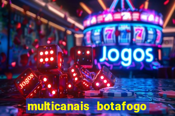 multicanais botafogo x atletico mg