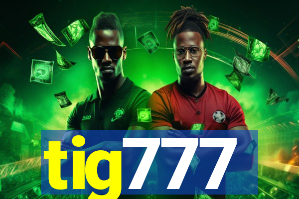 tig777