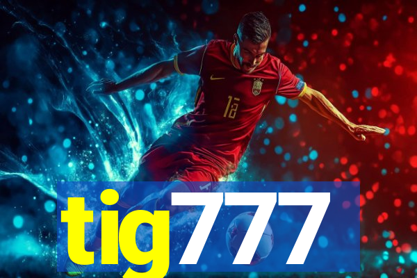 tig777
