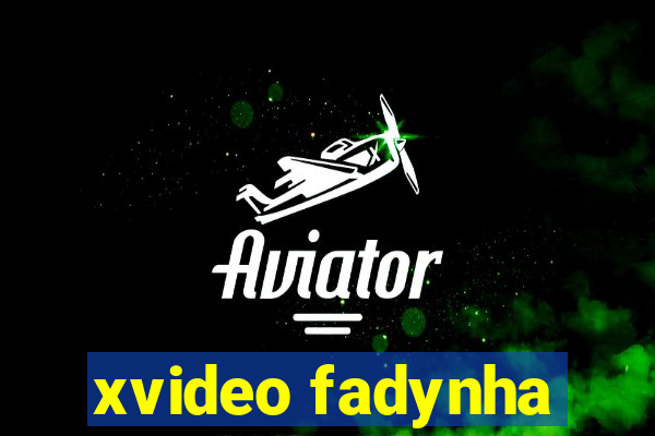 xvideo fadynha