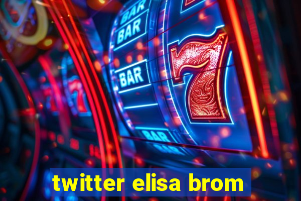 twitter elisa brom