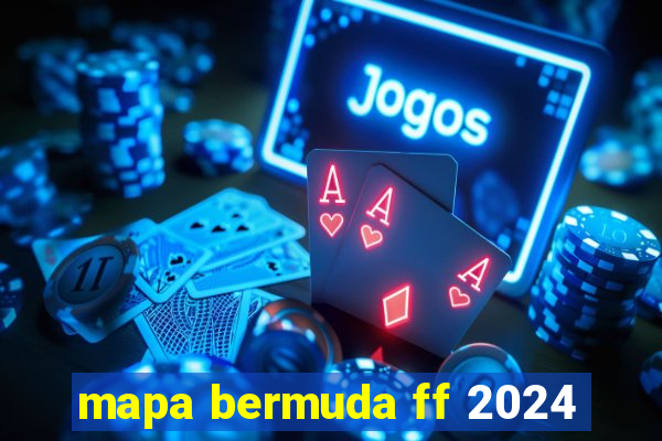 mapa bermuda ff 2024