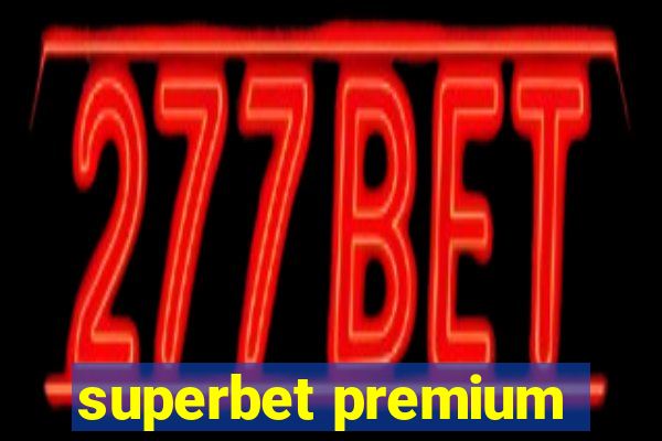 superbet premium