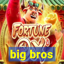 big bros
