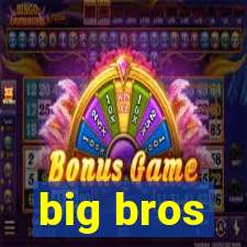 big bros