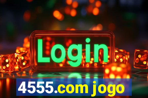 4555.com jogo
