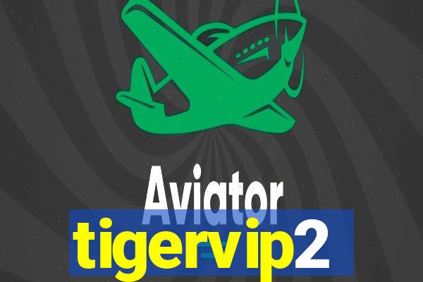 tigervip2
