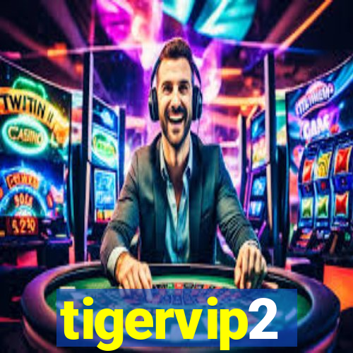 tigervip2