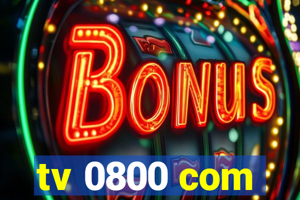 tv 0800 com