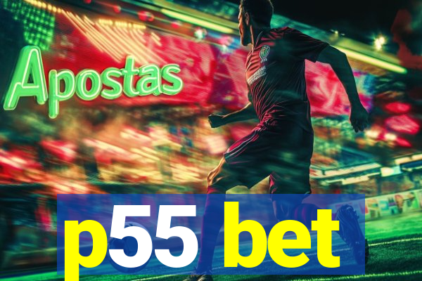 p55 bet