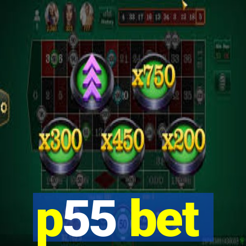 p55 bet