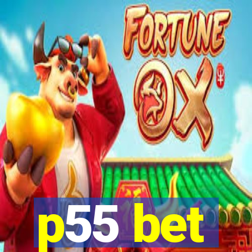 p55 bet
