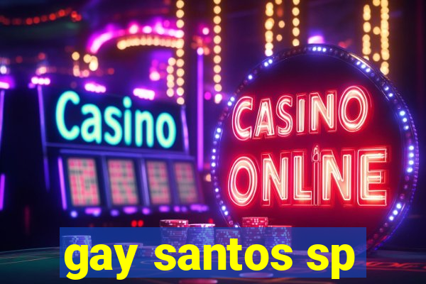 gay santos sp