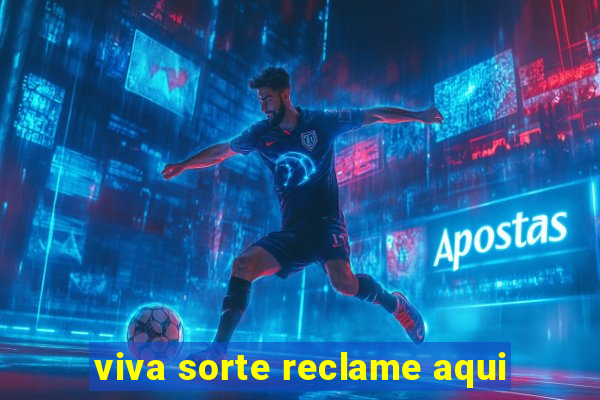 viva sorte reclame aqui