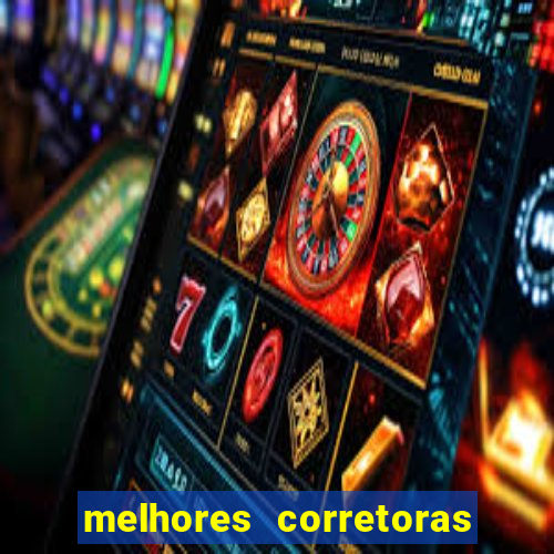 melhores corretoras de valores