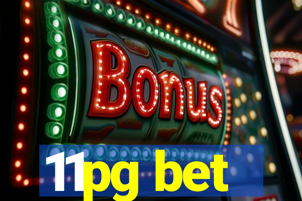 11pg bet