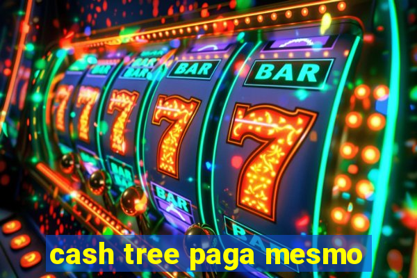 cash tree paga mesmo