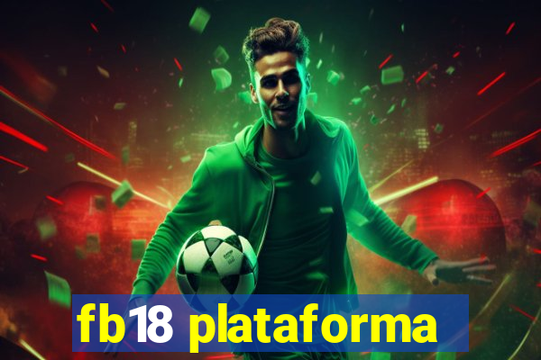 fb18 plataforma