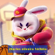 charles oliveira fortuna