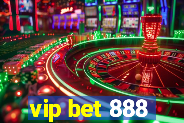 vip bet 888