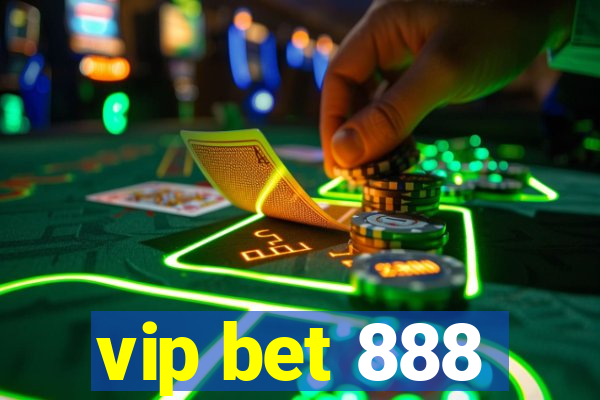 vip bet 888