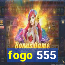 fogo 555