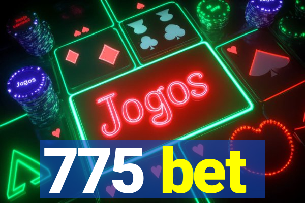 775 bet
