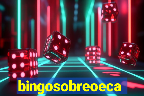 bingosobreoeca
