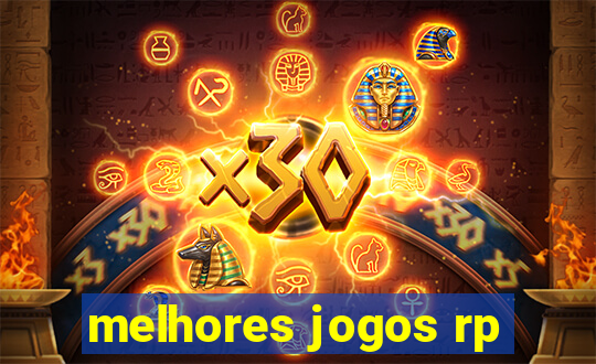 melhores jogos rp