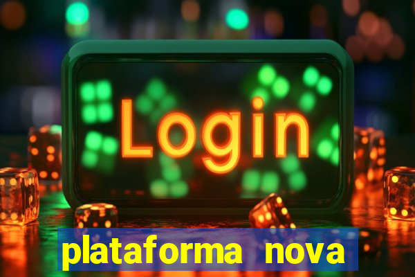 plataforma nova para jogar fortune tiger