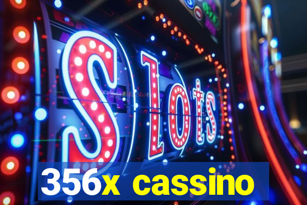 356x cassino